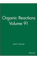Organic Reactions, Volume 91