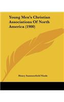Young Men's Christian Associations Of North America (1900)