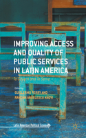 Improving Access and Quality of Public Services in Latin America: To Govern and to Serve