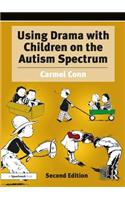 Using Drama with Children on the Autism Spectrum: A Resource for Practitioners in Education and Health
