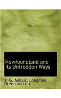 Newfoundland and its Untrodden Ways
