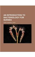 An Introduction to Bacteriology for Nurses