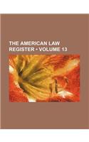 The American Law Register (Volume 13)