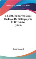 Bibliotheca Borvoniensis Ou Essai de Bibliographie Et D'Histoire (1865)