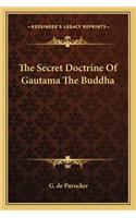 Secret Doctrine of Gautama the Buddha