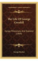 The Life Of George Grenfell