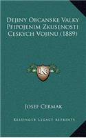 Dejiny Obcanske Valky Pfipojenim Zkusenosti Ceskych Vojinu (1889)
