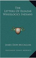 Letters Of Eleazar Wheelock's Indians