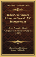 Index Quorundam Librorum Saeculo XV Impressorum