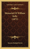 Memorial Of William Kelly (1873)