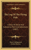 The Log Of The Flying Fish