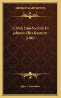 Le Jubile Semi-Seculaire De Johannes Elias Teysmann (1880)