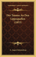 Taunus An Den Lippequellen (1853)