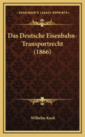 Das Deutsche Eisenbahn-Transportrecht (1866)