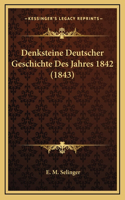 Denksteine Deutscher Geschichte Des Jahres 1842 (1843)