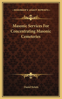 Masonic Services For Concentrating Masonic Cemeteries