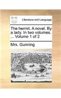 The Hermit. a Novel. by a Lady. in Two Volumes. ... Volume 1 of 2