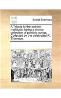 A Tribute to the Swinish Multitude: (English)