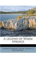 A Legend of Warm Springs