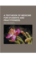 A Text-Book of Medicine for Students and Practitioners