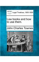 Law Books and How to Use Them.