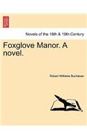 Foxglove Manor. a Novel.