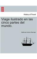 Viage ilustrado en las cinco partes del mundo. Tomo I.