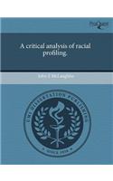 A Critical Analysis of Racial Profiling