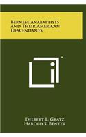 Bernese Anabaptists And Their American Descendants