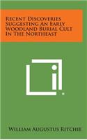 Recent Discoveries Suggesting an Early Woodland Burial Cult in the Northeast