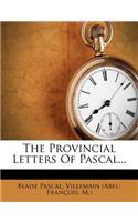 The Provincial Letters Of Pascal...