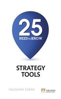 25 Need-To-Know Strategy Tools
