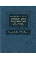 False Dmitri, a Russian Romance and Tragedy Described by British Eye-Witnesses, 1604-1612