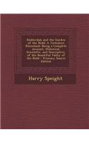 Nidderdale and the Garden of the Nidd: A Yorkshire Rhineland: Being a Complete Account, Historical, Scientific, and Descriptive, of the Beautiful Vall