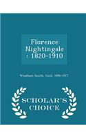 Florence Nightingale: 1820-1910 - Scholar's Choice Edition