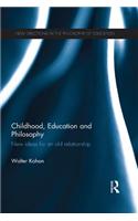 Childhood, Education and Philosophy