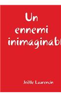 Un Ennemi Inimaginable