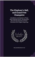 The Elephant's Ball, and Grand Fete Champetre