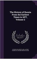The History of Russia From the Earliest Times to 1877, Volume 2