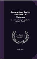 Observations On the Education of Children