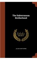 The Subterranean Brotherhood