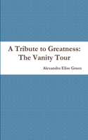 A Tribute to Greatness