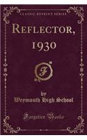 Reflector, 1930 (Classic Reprint)