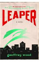 Leaper: The Misadventures of a Not-Necessarily-Super-Hero