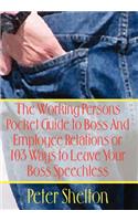 Working Persons Pocket Guide to Boss And Employee Relations or