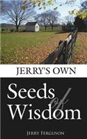 Jerry's Own-Seeds of Wisdom