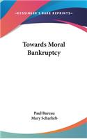 Towards Moral Bankruptcy: (English)