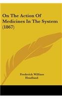 On The Action Of Medicines In The System (1867)