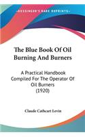 Blue Book Of Oil Burning And Burners