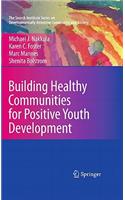 Building Healthy Communities for Positive Youth Development